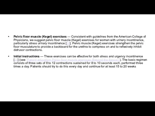 Pelvic floor muscle (Kegel) exercises — Consistent with guidelines from the American