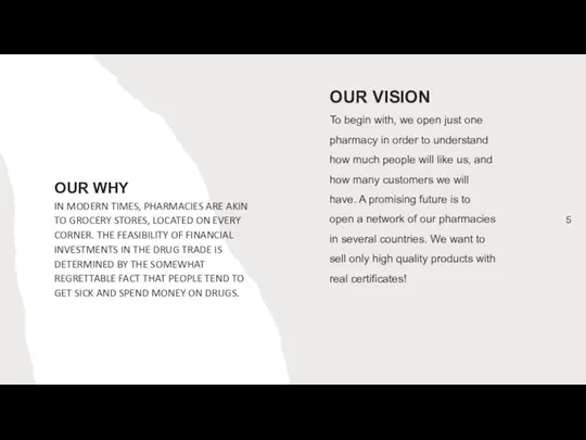 OUR WHY IN MODERN TIMES, PHARMACIES ARE AKIN TO GROCERY STORES, LOCATED