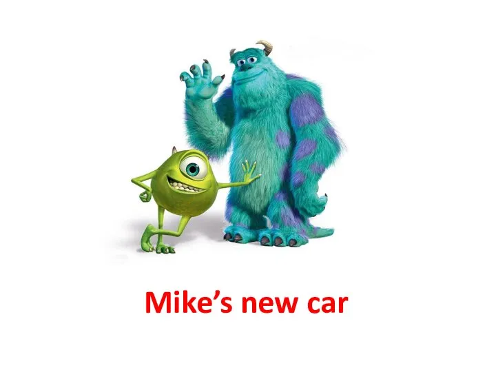 Mike’s new car