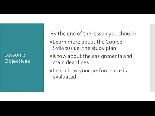 Lesson 2 Objectives By the end of the lesson you should: Learn