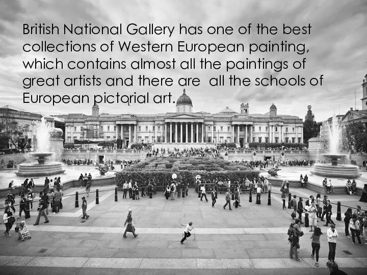 British National Gallery has one of the best collections of Western European