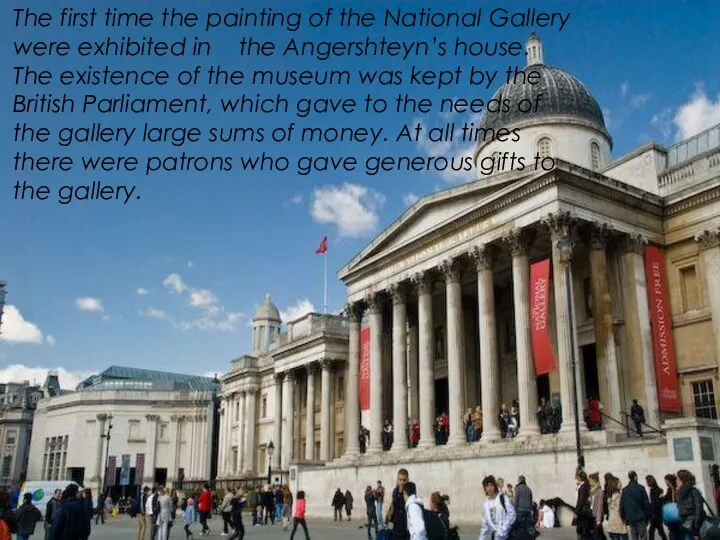 The first time the painting of the National Gallery were exhibited in