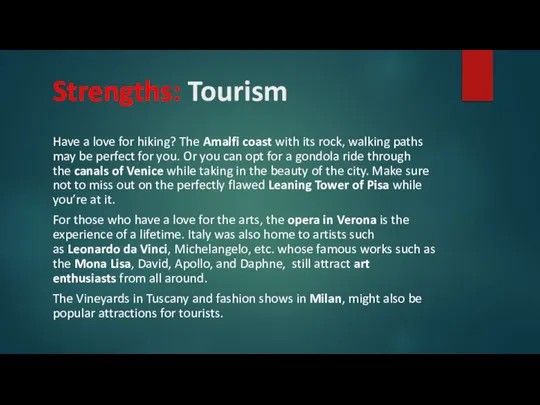 Strengths: Tourism Have a love for hiking? The Amalfi coast with its