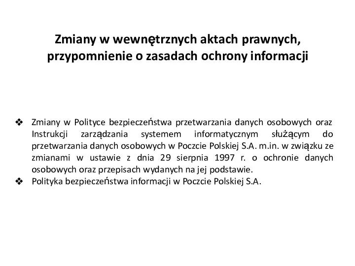 Zmiany w wewnętrznych aktach prawnych, przypomnienie o zasadach ochrony informacji Zmiany w