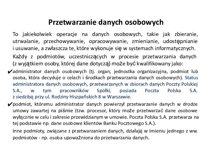 Przetwarzanie danych osobowych To jakiekolwiek operacje na danych osobowych, takie jak zbieranie,