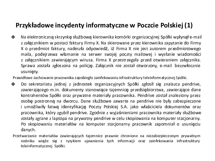 Przykładowe incydenty informatyczne w Poczcie Polskiej (1) Na elektroniczną skrzynkę służbową kierownika