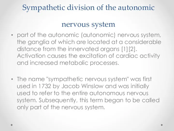 Sympathetic division of the autonomic nervous system part of the autonomic (autonomic)