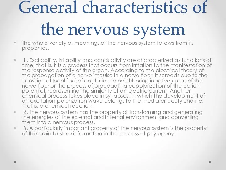 General characteristics of the nervous system The whole variety of meanings of