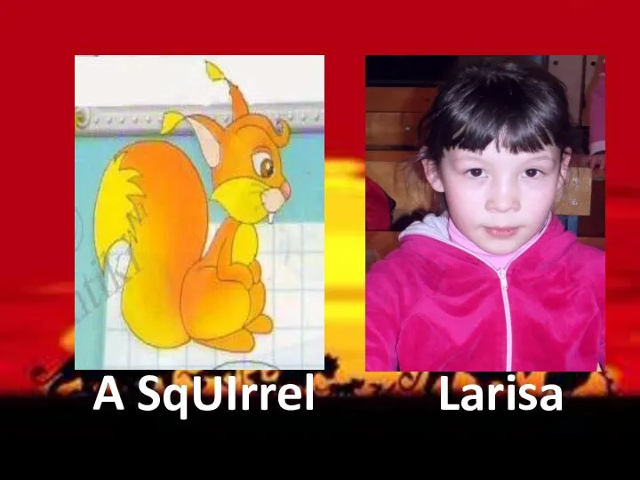 A SqUIrrel Larisa