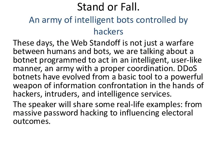 Stand or Fall. An army of intelligent bots controlled by hackers These