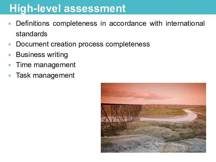 High-level assessment Definitions completeness in accordance with international standards Document creation process