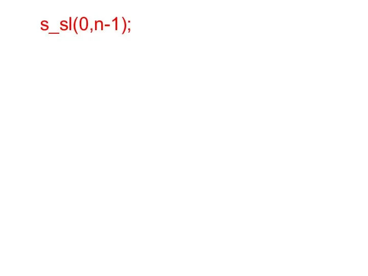 s_sl(0,n-1);