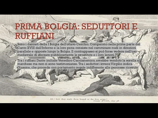 PRIMA BOLGIA: SEDUTTORI E RUFFIANI Sono i dannati della I Bolgia dell'ottavo