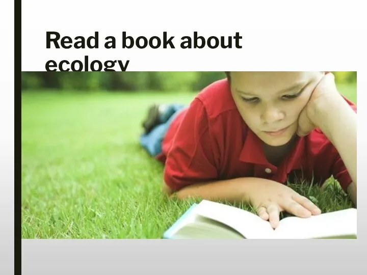 Read a book about ecology