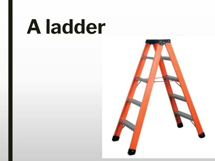 A ladder