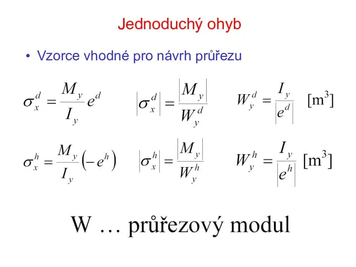 Jednoduchý ohyb Vzorce vhodné pro návrh průřezu