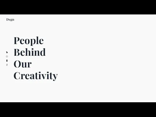 People Behind Our Creativity