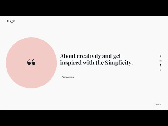“ About creativity and get inspired with the Simplicity. - Anonymus -