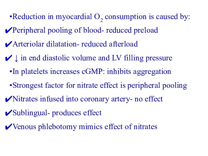 Reduction in myocardial O2 consumption is caused by: Peripheral pooling of blood-