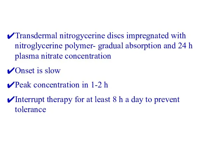 Transdermal nitrogycerine discs impregnated with nitroglycerine polymer- gradual absorption and 24 h