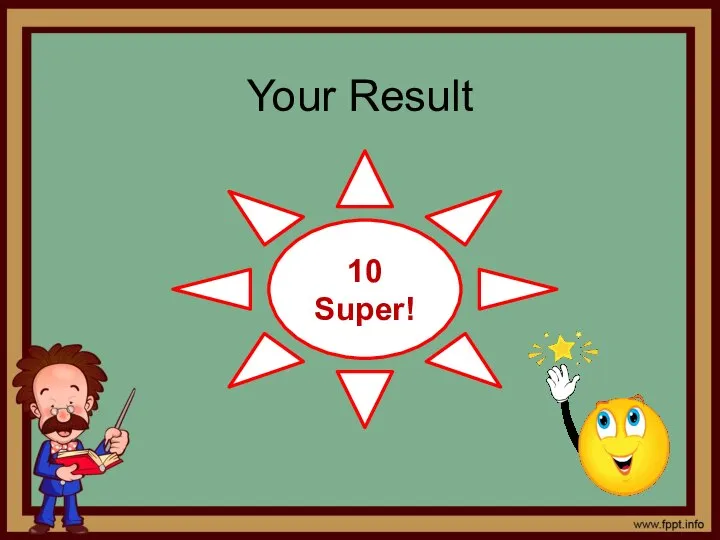 Your Result 10 Super!