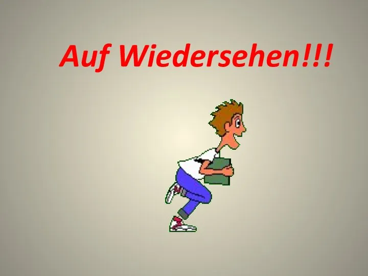 Auf Wiedersehen!!!