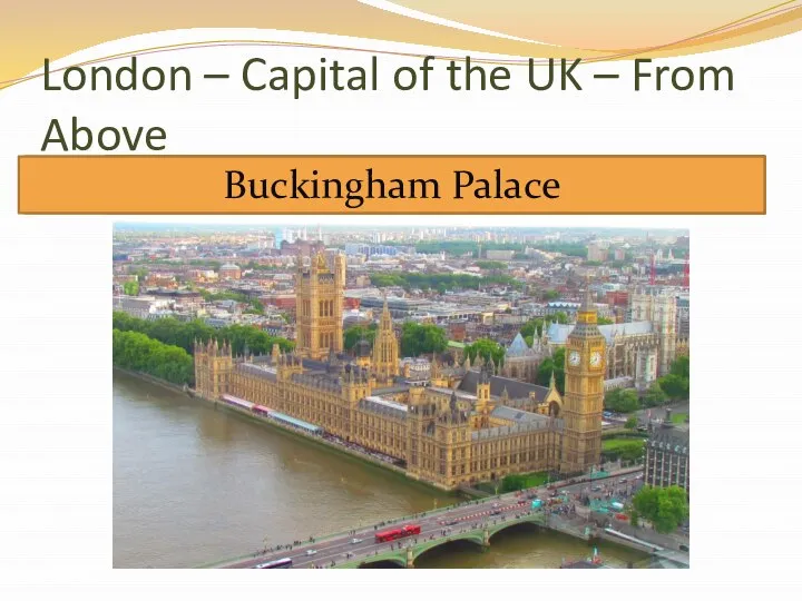 London – Capital of the UK – From Above To see British