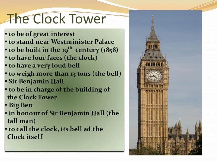 The Clock Tower to be of great interest to stand near Westminister