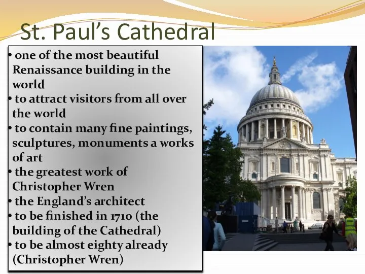 St. Paul’s Cathedral one of the most beautiful Renaissance building in the