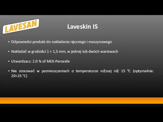 Laveskin IS Odpowiedni produkt do nakładania ręcznego i maszynowego Nakładać w grubości
