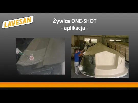 Żywica ONE-SHOT - aplikacja -