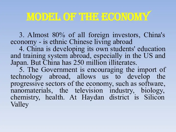 Model of the economy 3. Almost 80% of all foreign investors, China's