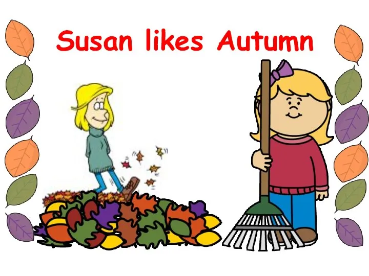 Susan likes Autumn