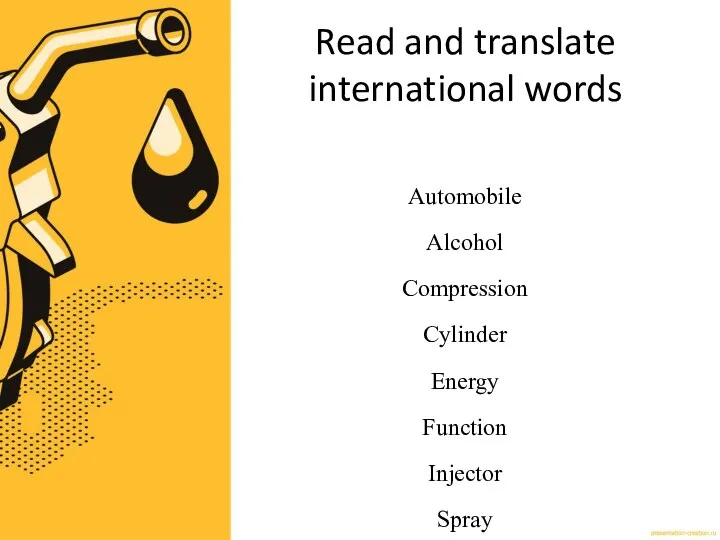 Read and translate international words Automobile Alcohol Compression Cylinder Energy Function Injector Spray Design Mechanical