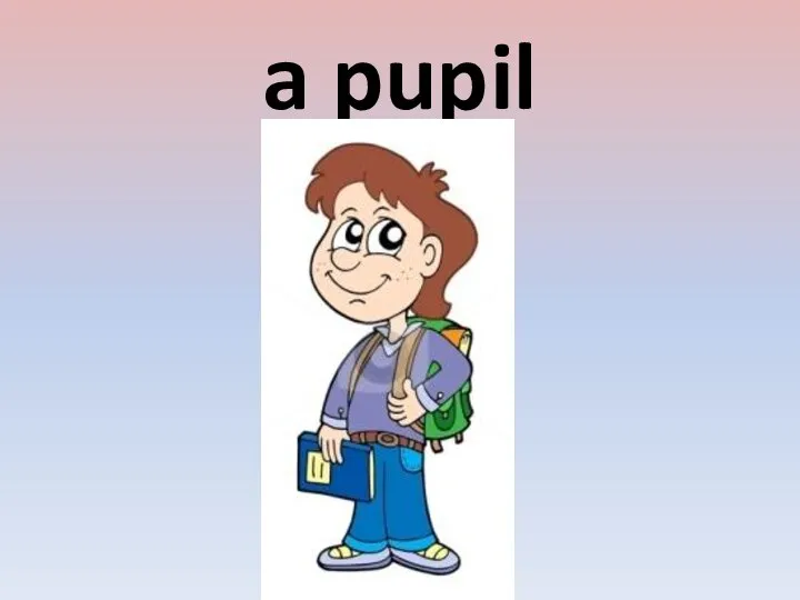 a pupil