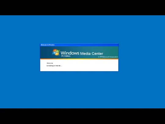 Welcome to Windows Connecting to Internet.... Welcome