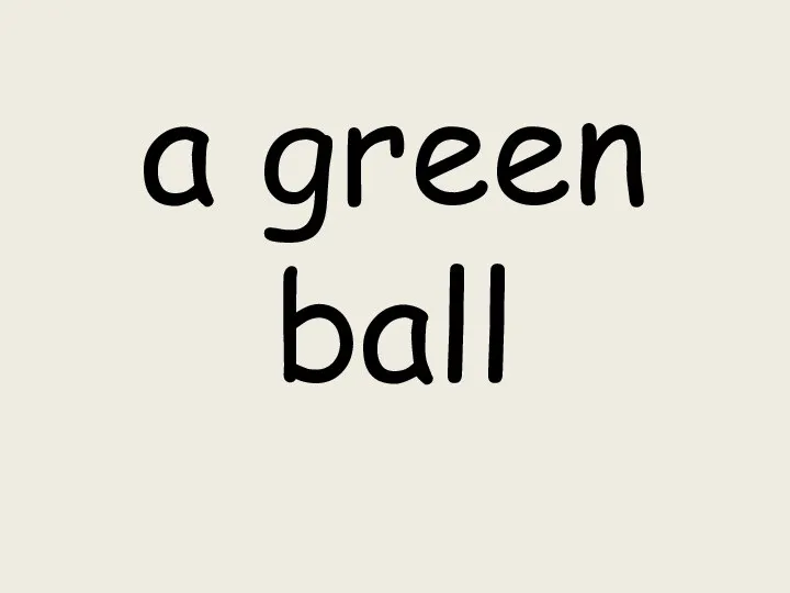 a green ball