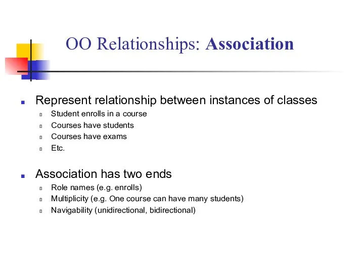 Represent relationship between instances of classes Student enrolls in a course Courses