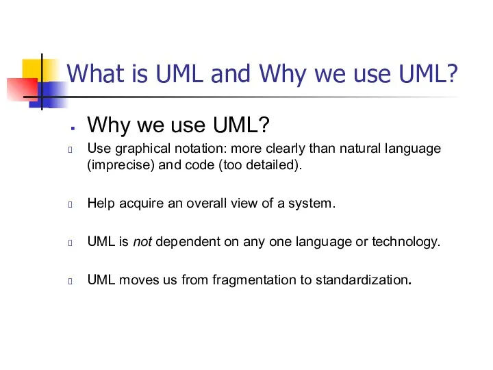 What is UML and Why we use UML? Why we use UML?