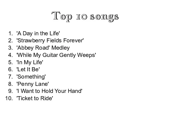 Top 10 songs 'A Day in the Life' 'Strawberry Fields Forever' 'Abbey