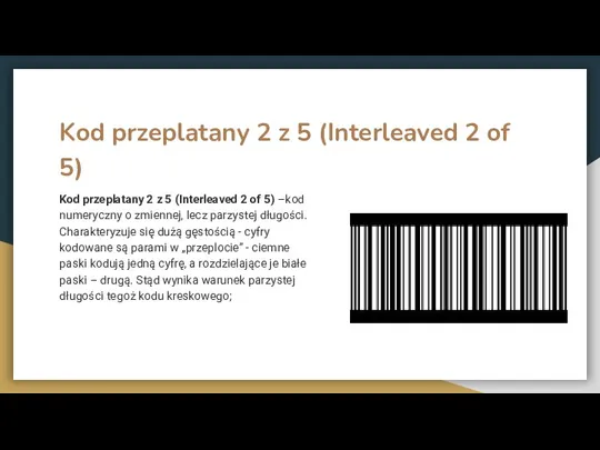 Kod przeplatany 2 z 5 (Interleaved 2 of 5) Kod przeplatany 2