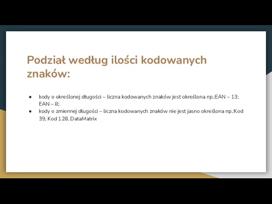 Podział według ilości kodowanych znaków: kody o określonej długości – liczna kodowanych