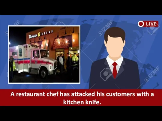 A restaurant chef has attacked his customers with a kitchen knife.