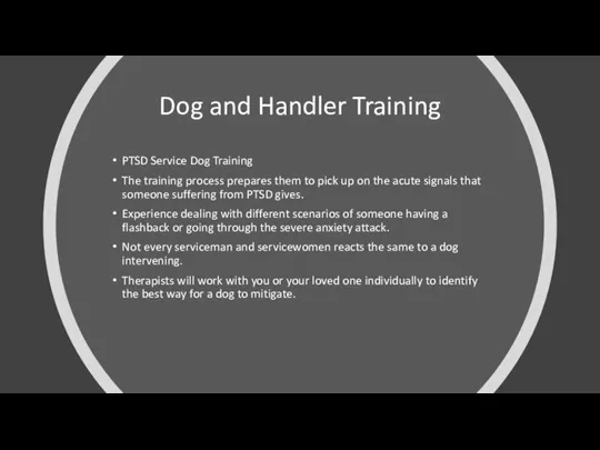 Dog and Handler Training PTSD Service Dog Training The training process prepares