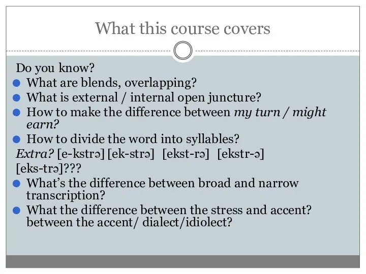 What this course covers Do you know? What are blends, overlapping? What