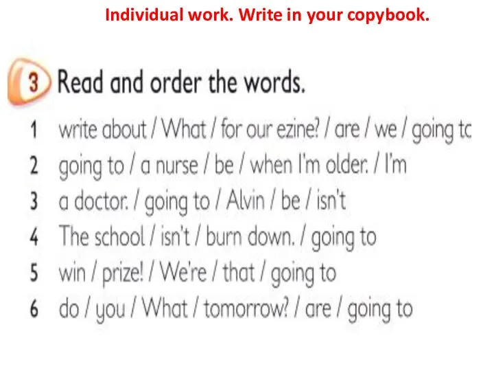 Individual work. Write in your copybook.
