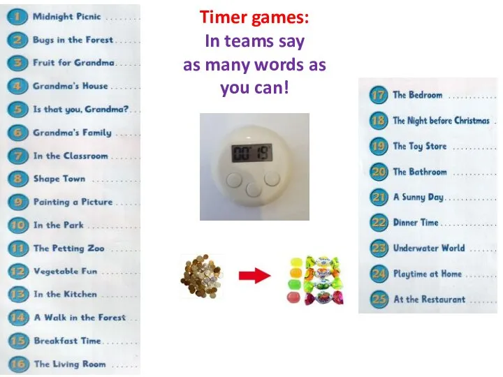 Timer games: In teams say as many words as you can!