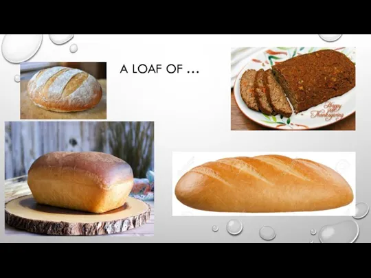 A LOAF OF …