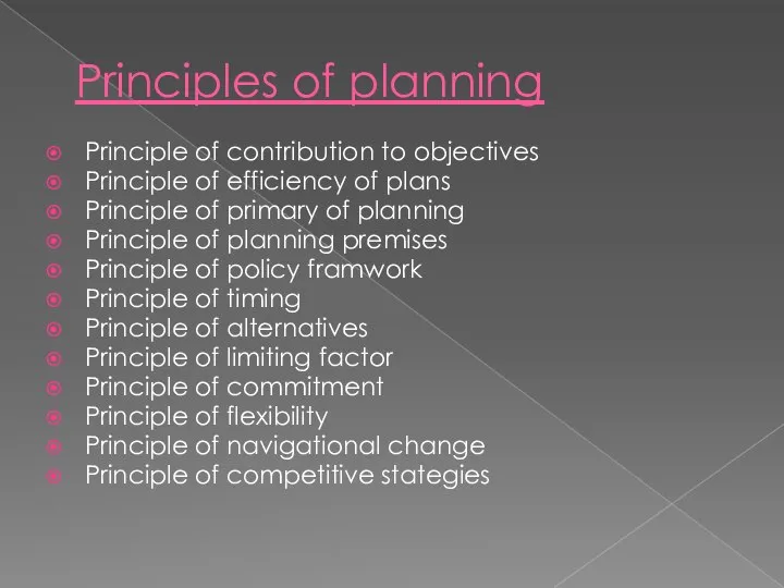 Principles of planning Principle of contribution to objectives Principle of efficiency of