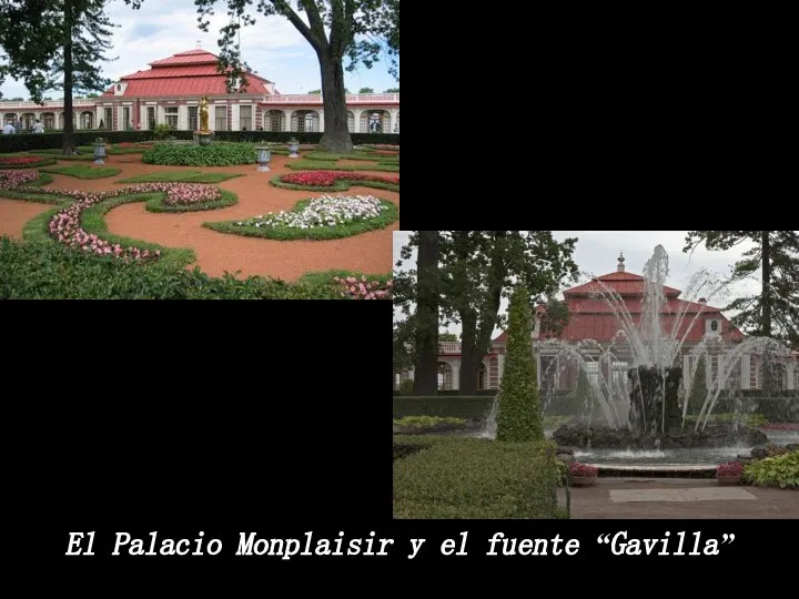 El Palacio Monplaisir y el fuente “Gavilla”